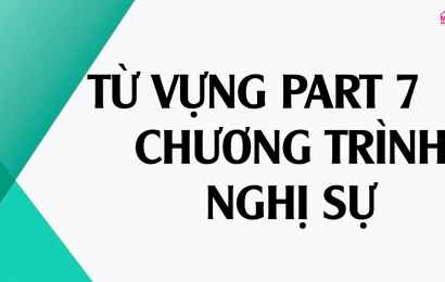 tu-vung-part-7-chuong-trinh-nghi-su-tienganh-mcb
