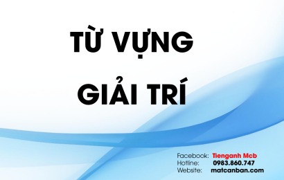 tu-vung-chu-de-giai-tri-tienganh-mcb